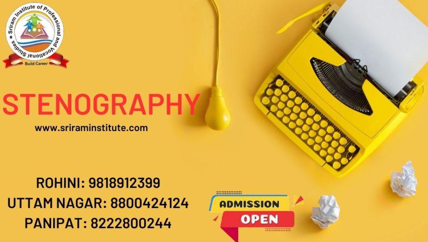 best-stenography-course-in-uttam-nagarbest-stenography-course-in-mohan-gardenbest-stenography-course-in-vikas-puribest-stenography-course-in-pankha-roadsriram-institute