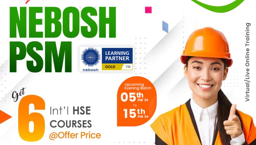 Unlock-the-future-of-HSE-Era-and-discover-the-power-Nebosh-PSM-Course-In-Chennai